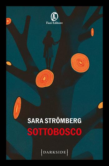 Sottobosco - Sara Strömberg - Libro Fazi 2025, Darkside | Libraccio.it