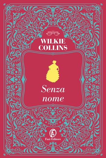 Senza nome - Wilkie Collins - Libro Fazi 2024, Fuori collana | Libraccio.it