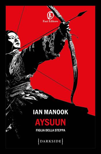 Aysuun. Figlia della steppa - Ian Manook - Libro Fazi 2025, Darkside | Libraccio.it