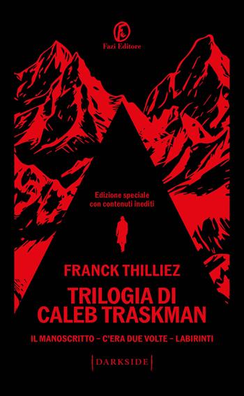 Trilogia di Caleb Traskman: Il manoscritto-C'era due volte-Labirinti - Franck Thilliez - Libro Fazi 2024, Darkside | Libraccio.it