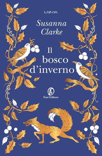 Il bosco d'inverno - Susanna Clarke - Libro Fazi 2024, Lain ya | Libraccio.it