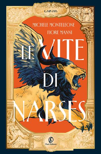 Le vite di Narses - Fiore Manni, Michele Monteleone - Libro Fazi 2026, Lain ya | Libraccio.it