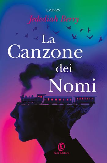 La canzone dei nomi - Jedediah Berry - Libro Fazi 2025, Lain ya | Libraccio.it