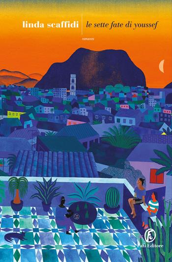Le sette fate di Youssef - Linda Scaffidi - Libro Fazi 2025, Le strade | Libraccio.it