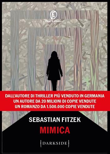 Mimica - Sebastian Fitzek - Libro Fazi 2025, Darkside | Libraccio.it