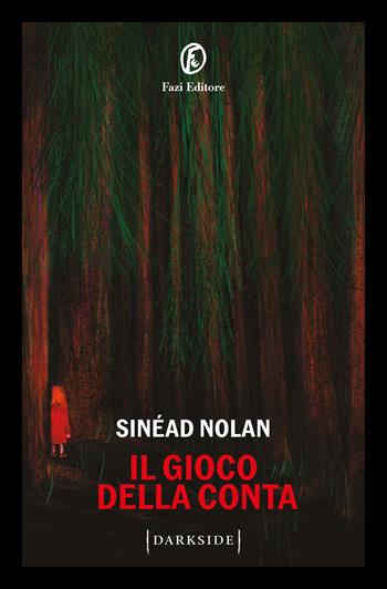Il gioco della conta - Sinéad Nolan - Libro Fazi 2026, Darkside | Libraccio.it