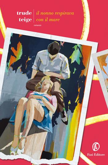 Il nonno respirava con il mare - Trude Teige - Libro Fazi 2026, Le strade | Libraccio.it