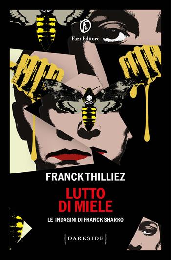 Lutto di miele. Le indagini di Franck Sharko - Franck Thilliez - Libro Fazi 2026, Darkside | Libraccio.it