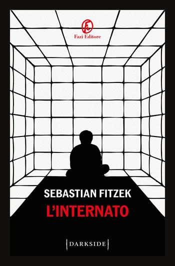 L'internato - Sebastian Fitzek - Libro Fazi 2026, Darkside | Libraccio.it