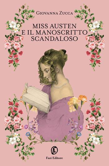 Miss Austen e il manoscritto scandaloso - Giovanna Zucca - Libro Fazi 2026, Fuori collana | Libraccio.it