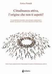 Cittadinanza attiva, l'origine che non ti aspetti! La sussidiarietà orizzontale come principio costituzionale e modello nel pensiero e nell'azione educativa di Danilo Dolci