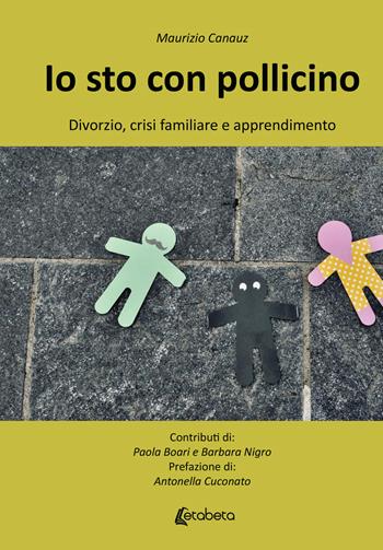 Io sto con Pollicino. Divorzio, crisi familiare e apprendimento - Maurizio Canauz - Libro EBS Print 2021 | Libraccio.it