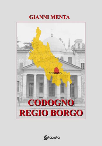 Codogno regio borgo - Gianni Menta - Libro EBS Print 2021 | Libraccio.it