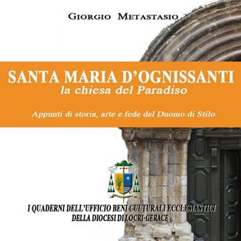 Santa Maria D'Ognissanti. La chiesa del Paradiso - Giorgio Metastasio - Libro EBS Print 2020 | Libraccio.it