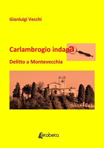 Carlambrogio indaga. Delitto a Montevecchia - Gianluigi Vecchi - Libro EBS Print 2020 | Libraccio.it
