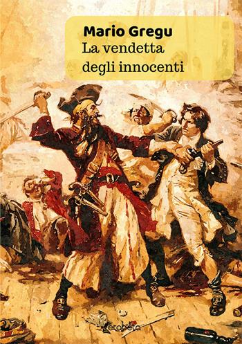 La vendetta degli innocenti - Mario Gregu - Libro EBS Print 2020 | Libraccio.it