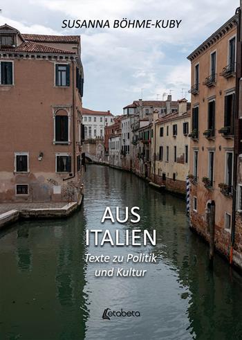 Aus Italien. Texte zu Politik und Kultur - Susanna Bohme-Kuby - Libro EBS Print 2020 | Libraccio.it