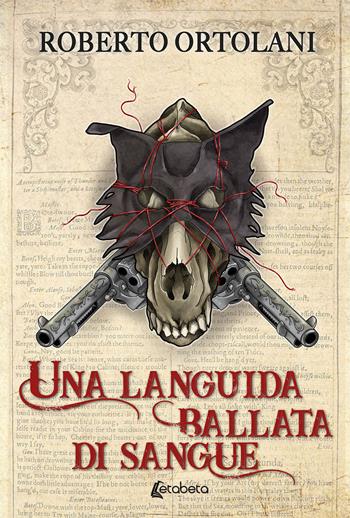 Una languida ballata di sangue - Roberto Ortolani - Libro EBS Print 2020 | Libraccio.it