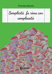 Semplicità fa rima con complessità