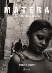Matera. Ho visto Nina volare - Vittorio Aulenti - Libro EBS Print 2021 | Libraccio.it