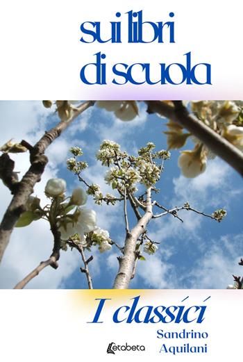 Sui libri di scuola - Sandrino Aquilani - Libro EBS Print 2021 | Libraccio.it