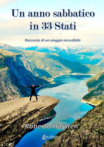 Un anno sabbatico in 33 Stati. Racconto di un viaggio incredibile - Roberto Horsten - Libro EBS Print 2021 | Libraccio.it