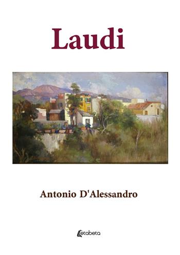 Laudi - Antonio D'Alessandro - Libro EBS Print 2021 | Libraccio.it