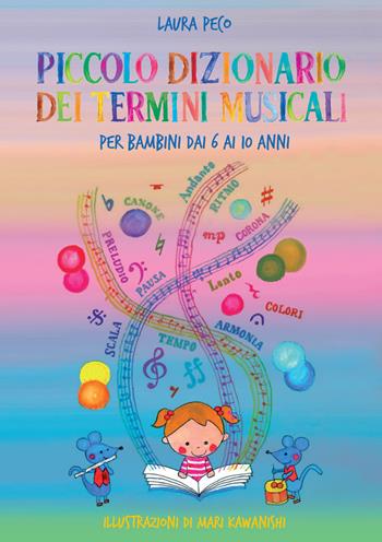 Piccolo dizionario dei termini musicali per bambini dai 6 ai 10 anni - Laura Peco - Libro EBS Print 2021 | Libraccio.it