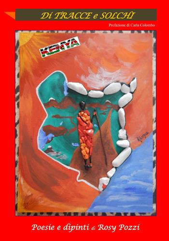 Di tracce e solchi. Kenya - Rosy Pozzi - Libro EBS Print 2021 | Libraccio.it