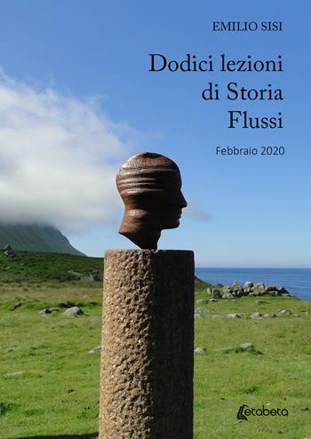 Dodici lezioni di storia. Flussi. Febbraio 2020 - Emilio Sisi - Libro EBS Print 2021 | Libraccio.it