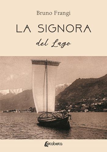 La signora del lago - Bruno Frangi - Libro EBS Print 2021 | Libraccio.it