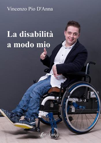 La disabilità a modo mio - Vincenzo Pio D'Anna - Libro EBS Print 2021 | Libraccio.it