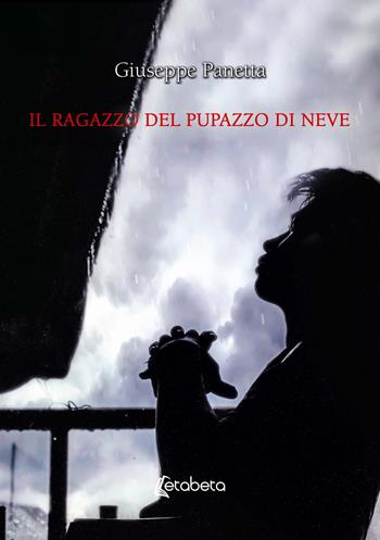 Il ragazzo del pupazzo di neve - Giuseppe Panetta - Libro EBS Print 2021 | Libraccio.it