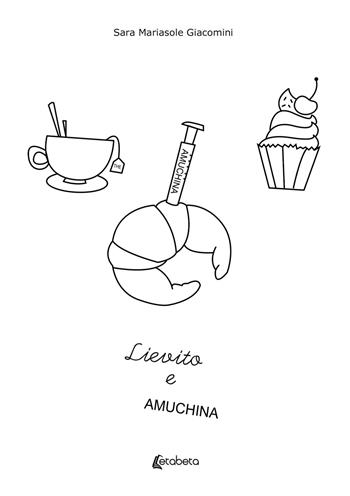 Lievito e amuchina - Sara Mariasole Giacomini - Libro EBS Print 2021 | Libraccio.it