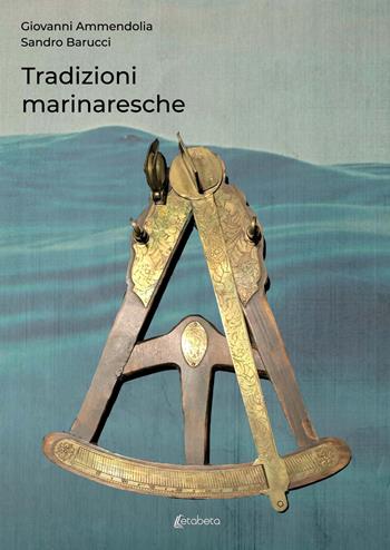 Tradizioni marinaresche - Giovanni Ammendolia, Sandro Barucci - Libro EBS Print 2021 | Libraccio.it
