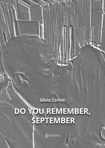 Do you remember, september - Silvio Corinti - Libro EBS Print 2022 | Libraccio.it