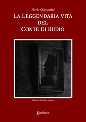 La leggendaria vita del Conte Di Rudio