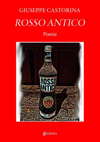 Rosso antico - Giuseppe Castorina - Libro EBS Print 2021 | Libraccio.it