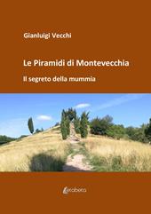Le piramidi di Montevecchia. Il segreto della mummia