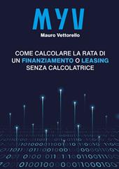 MYV. Come calcolare la rata di un finanziamento o leasing senza calcolatrice