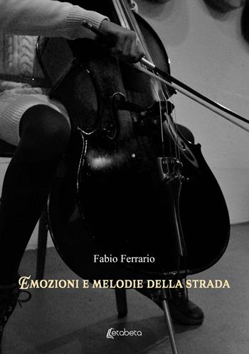 Emozioni e melodie della strada - Fabio Ferrario - Libro EBS Print 2022 | Libraccio.it