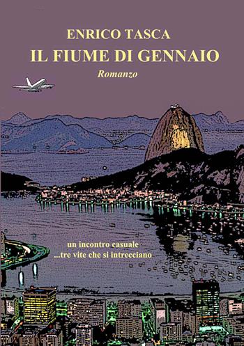 Il fiume di gennaio - Enrico Tasca - Libro EBS Print 2022 | Libraccio.it