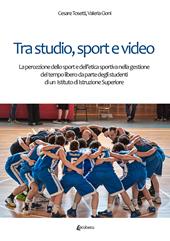 Tra studio, sport e video. La percezione dello sport e dell'etica sportiva nella gestione del tempo libero da parte degli studenti di un Istituto di Istruzione Superiore