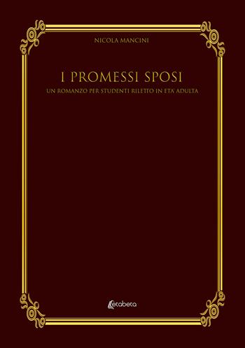 I Promessi Sposi. Un romanzo per studenti riletto in età adulta - Nicola Mancini - Libro EBS Print 2022 | Libraccio.it
