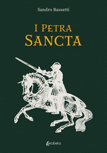I Petra Sancta - Sandro Bassetti - Libro EBS Print 2022 | Libraccio.it