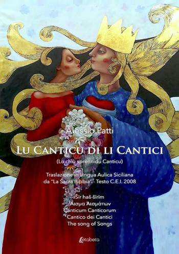 Lu canticu di li cantici. (Lu chiù sprènnidu Canticu) - Alessio Patti - Libro EBS Print 2022 | Libraccio.it