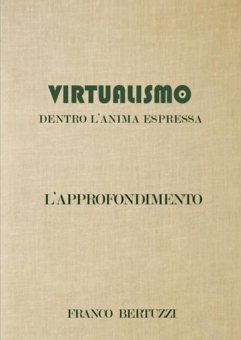 Virtualismo. Dentro l'anima espressa. L'approfondimento - Franco Bertuzzi - Libro EBS Print 2022 | Libraccio.it