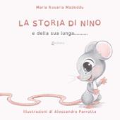 La storia di Nino e della sua lunga... coda! Ediz. a colori