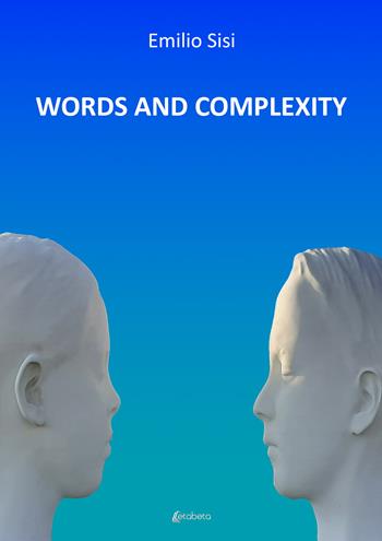Words and complexity - Emilio Sisi - Libro EBS Print 2022 | Libraccio.it