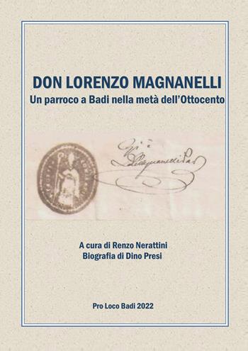 Don Lorenzo Magnanelli. Un parroco a Badi nella metà dell’Ottocento - Renzo Nerattini - Libro EBS Print 2022 | Libraccio.it